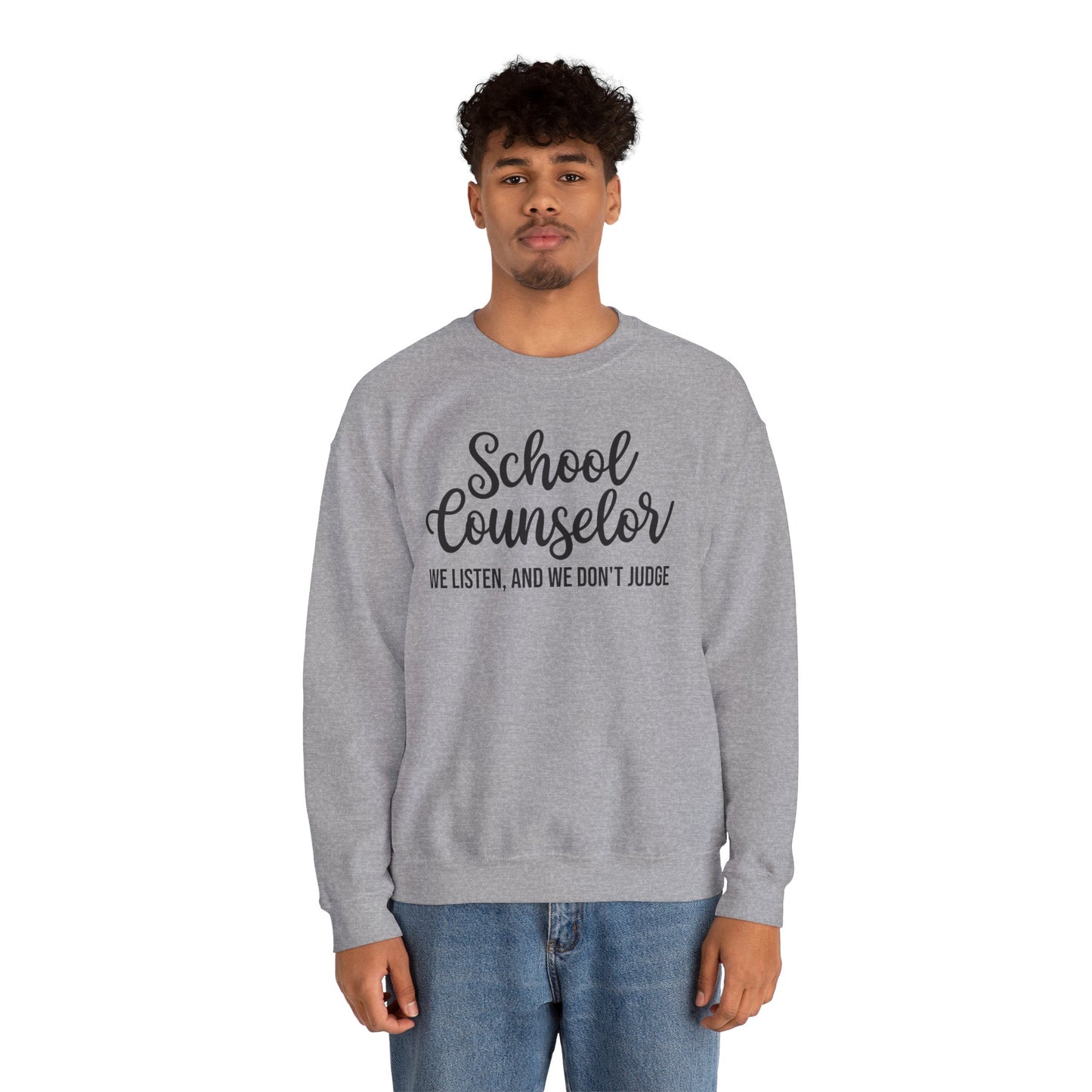 School Counselor Listen Don't Judge Crewneck Sweatshirt