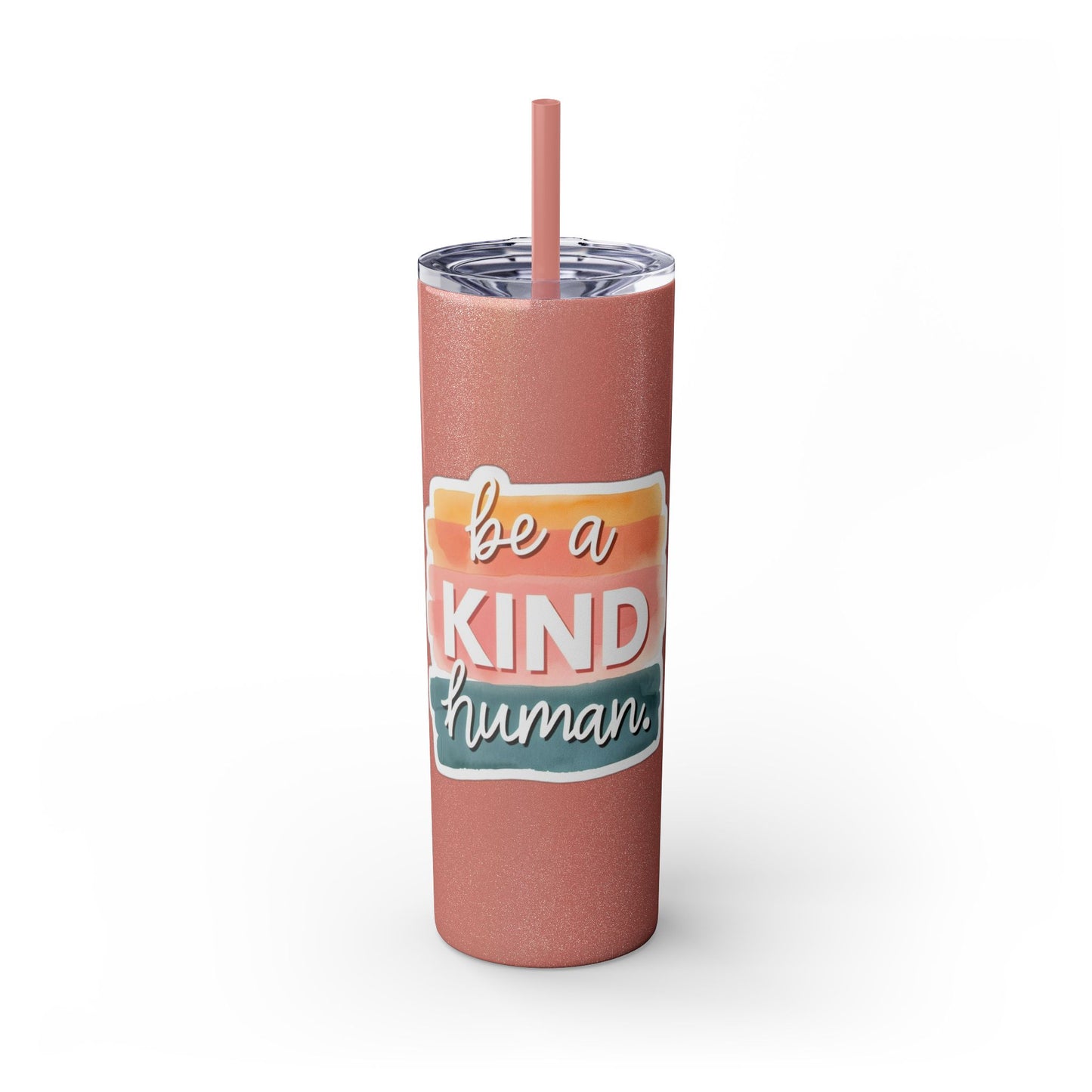 Be a Kind Human Skinny Tumbler with Straw - 20oz