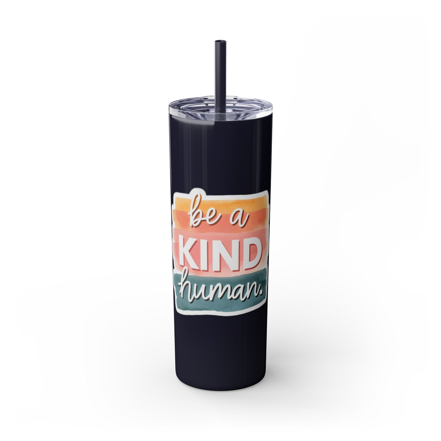 Be a Kind Human Skinny Tumbler with Straw - 20oz