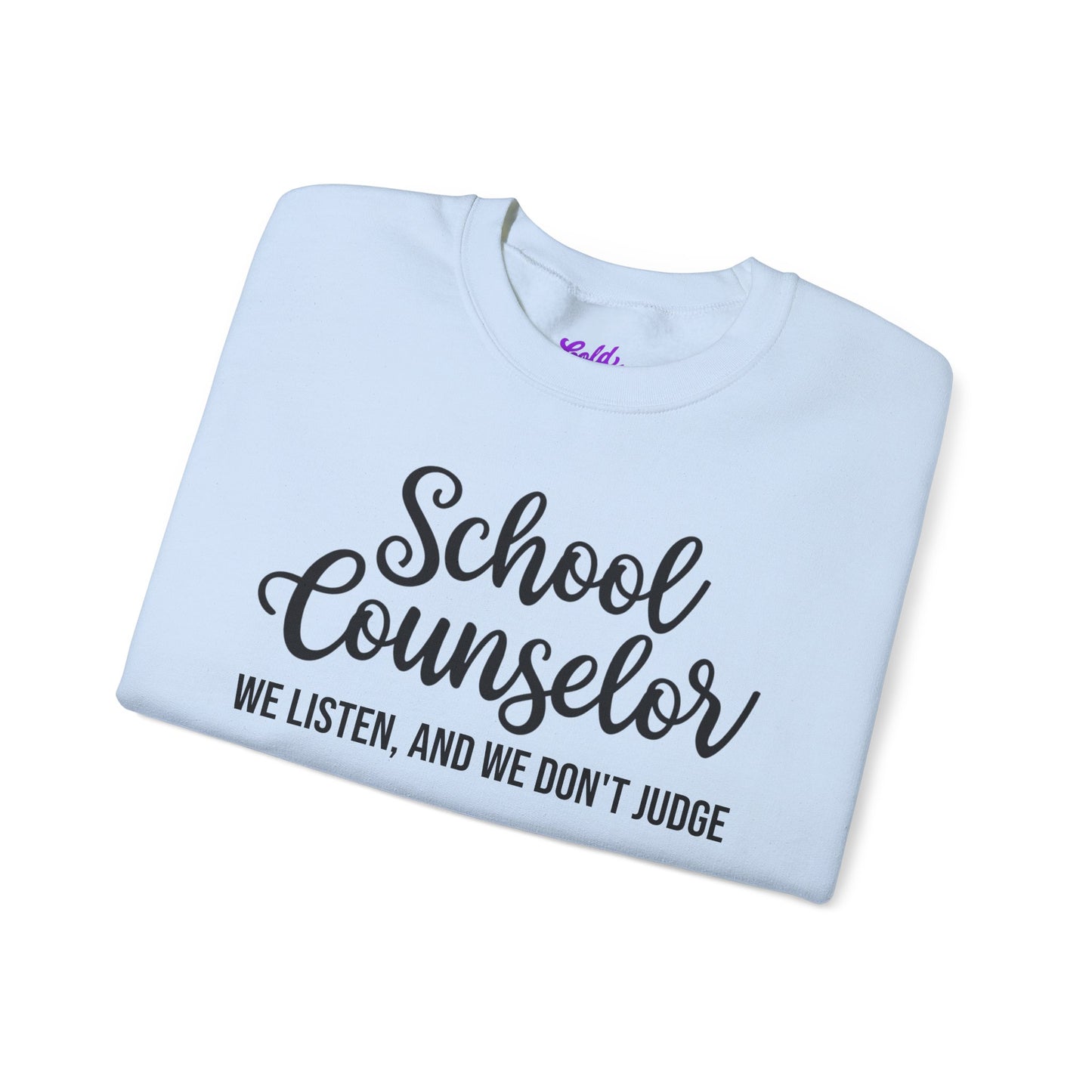 School Counselor Listen Don't Judge Crewneck Sweatshirt