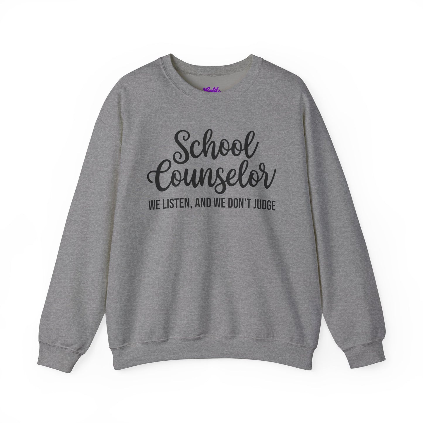 School Counselor Listen Don't Judge Crewneck Sweatshirt