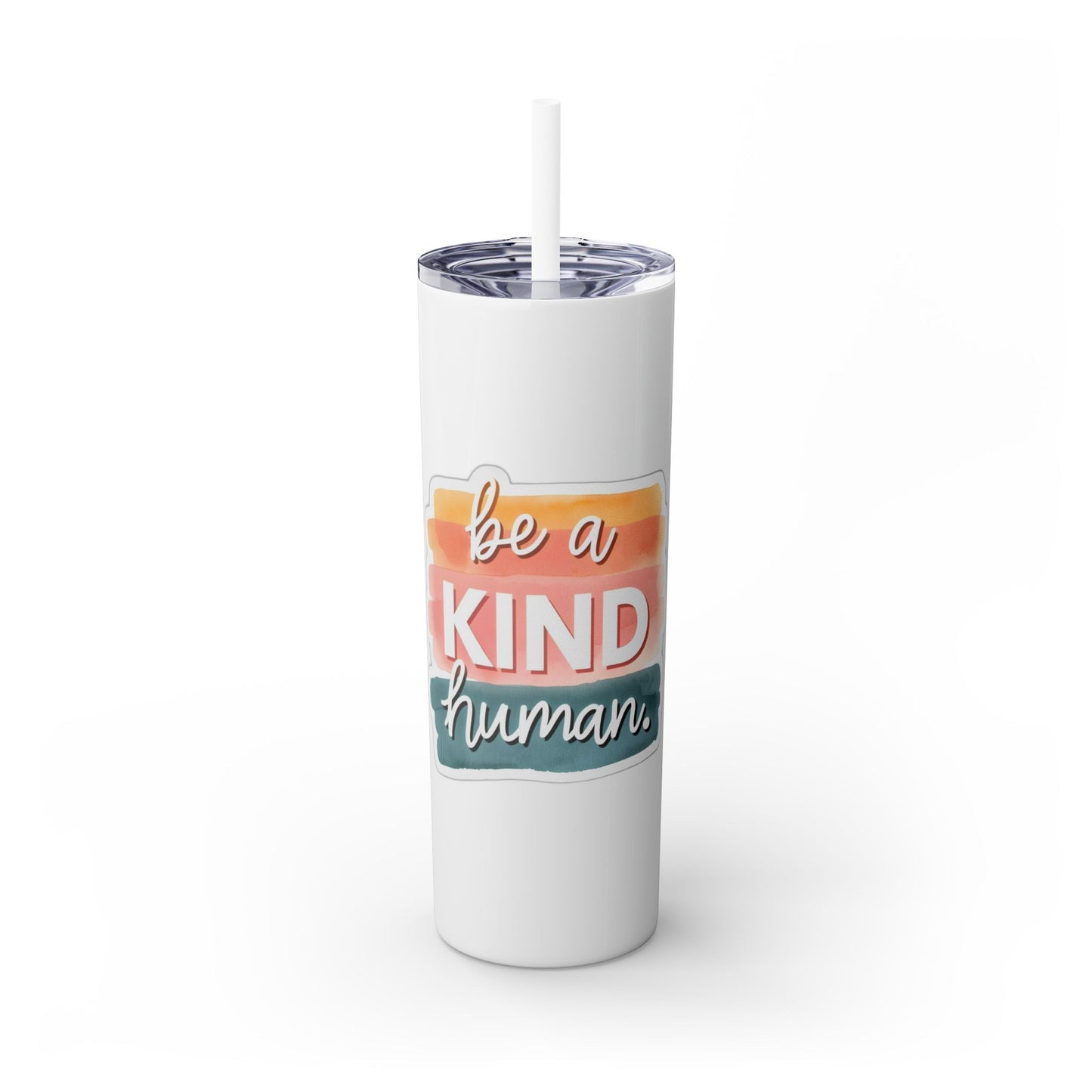 Be a Kind Human Skinny Tumbler with Straw - 20oz