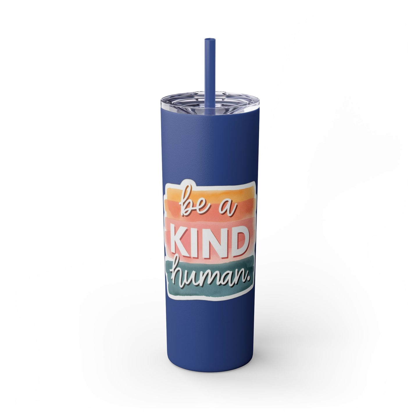Be a Kind Human Skinny Tumbler with Straw - 20oz
