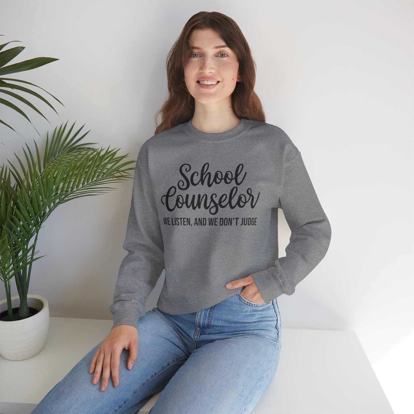 School Counselor Listen Don't Judge Crewneck Sweatshirt