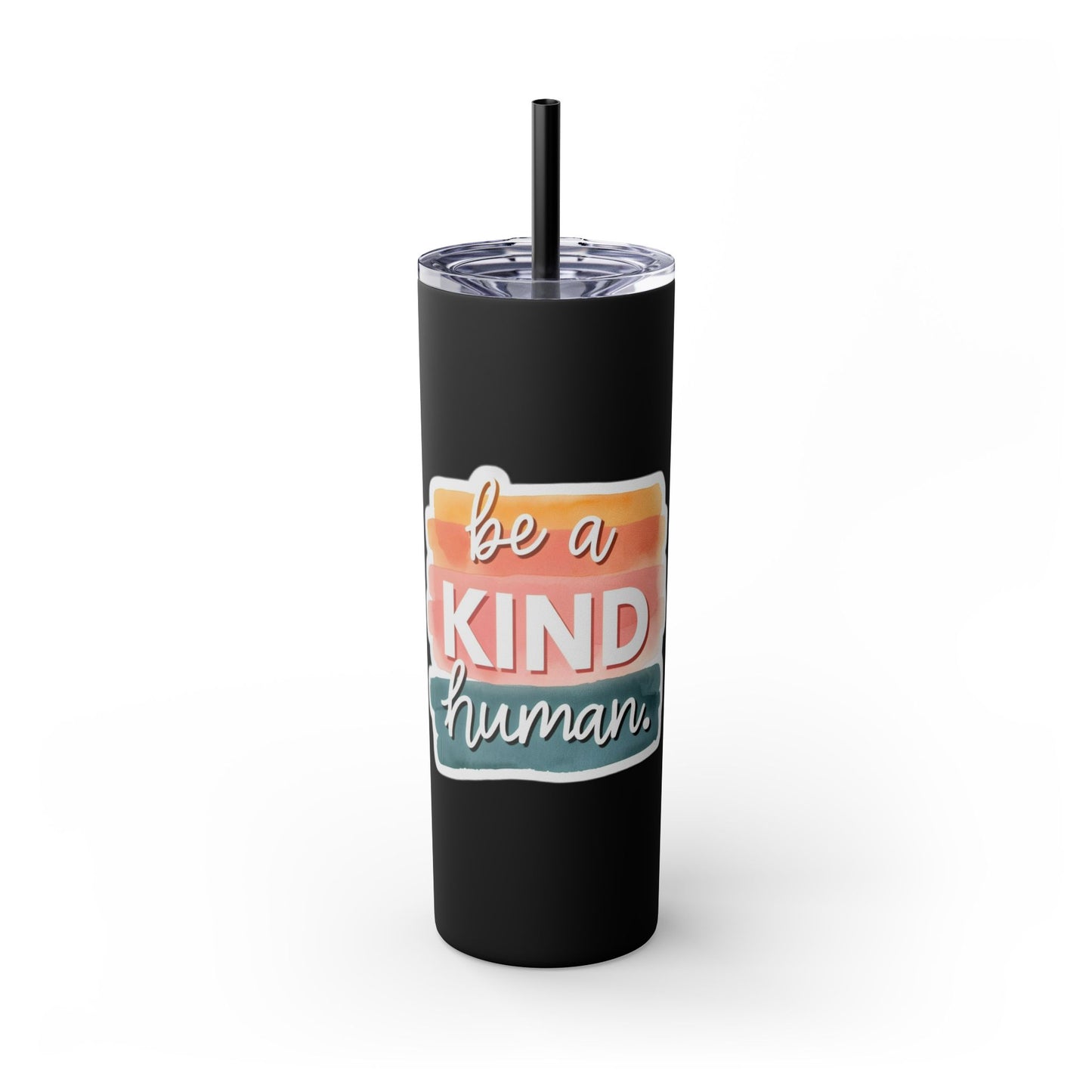 Be a Kind Human Skinny Tumbler with Straw - 20oz