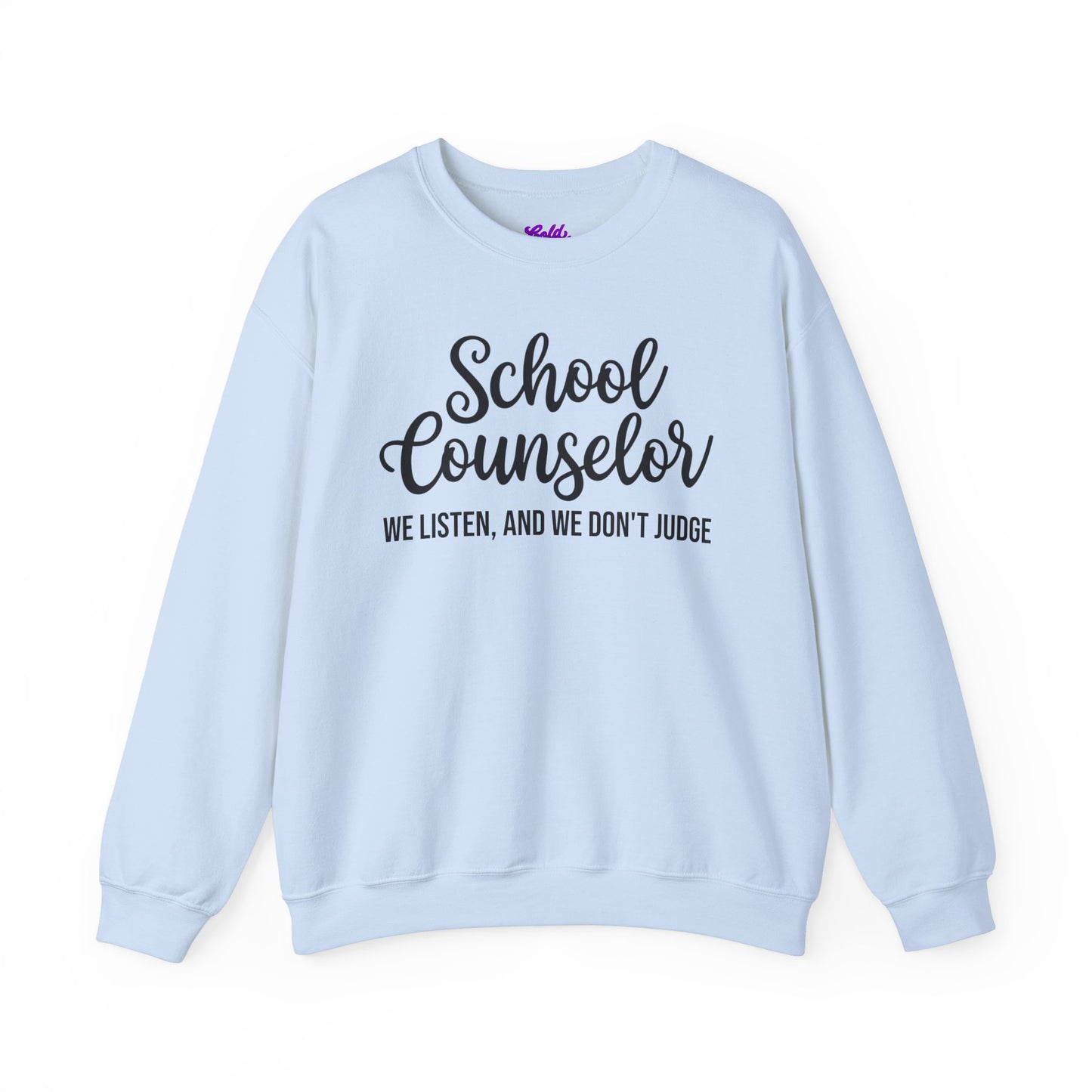 School Counselor Listen Don't Judge Crewneck Sweatshirt