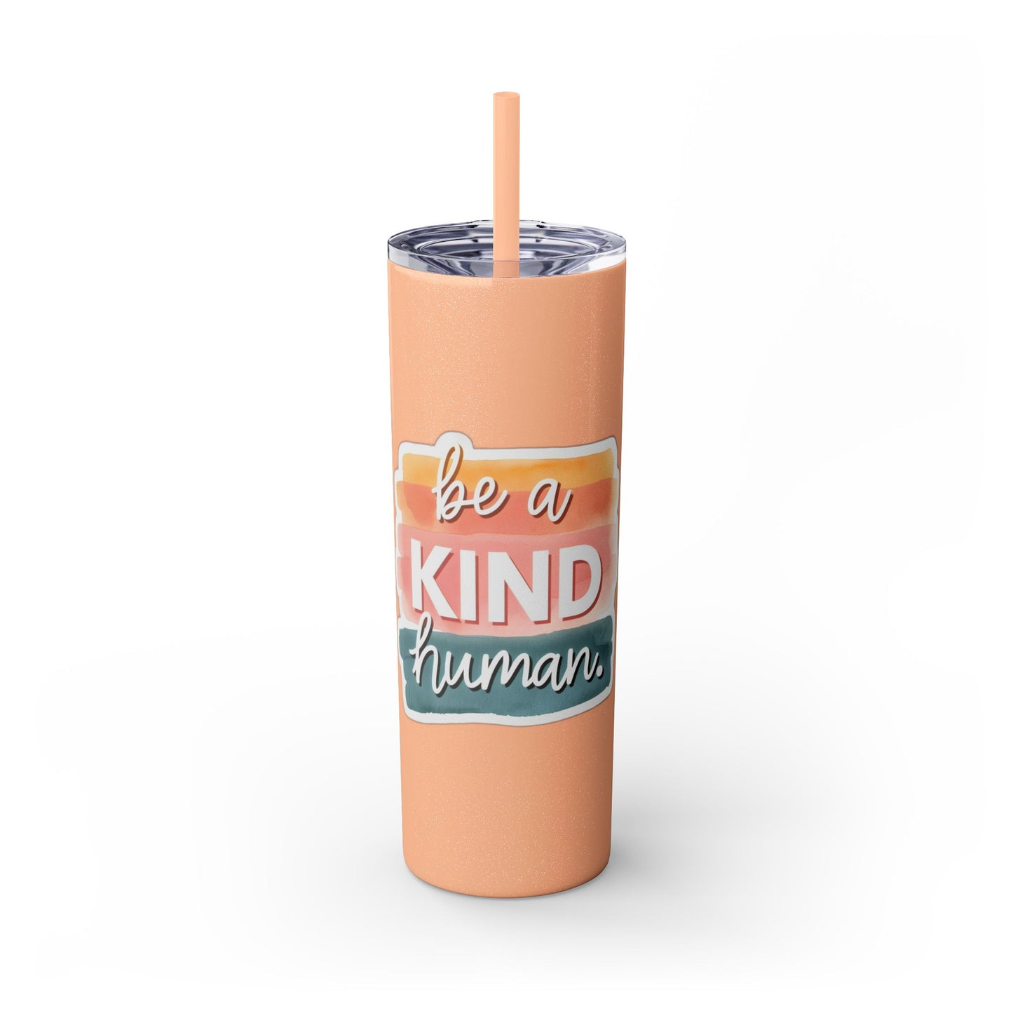 Be a Kind Human Skinny Tumbler with Straw - 20oz
