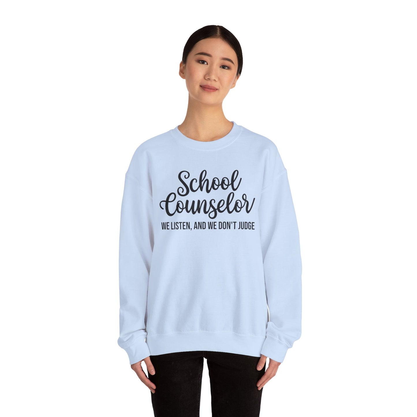 School Counselor Listen Don't Judge Crewneck Sweatshirt