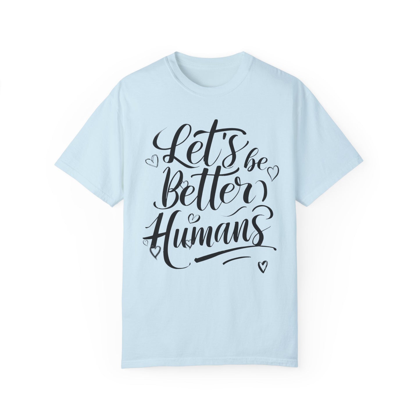 Better Humans T-Shirt