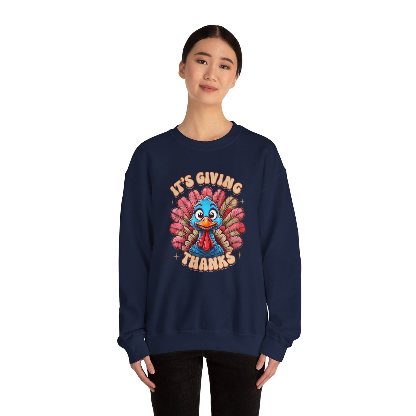 It's Giving Thanks - Thanksgiving Turkey Sweatshirt