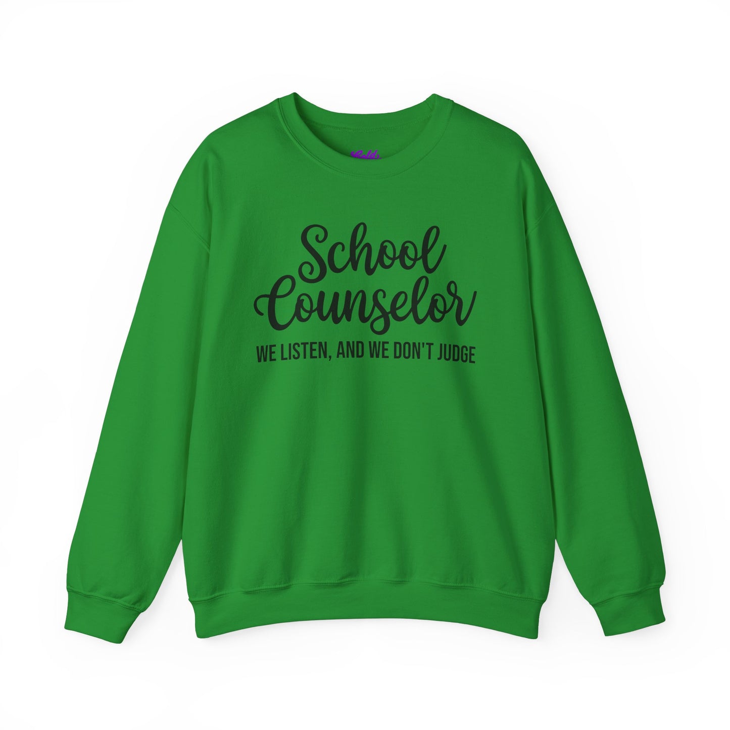 School Counselor Listen Don't Judge Crewneck Sweatshirt