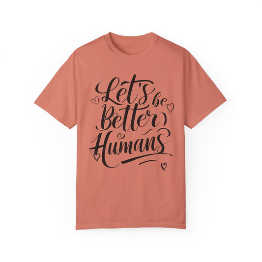 Better Humans T-Shirt