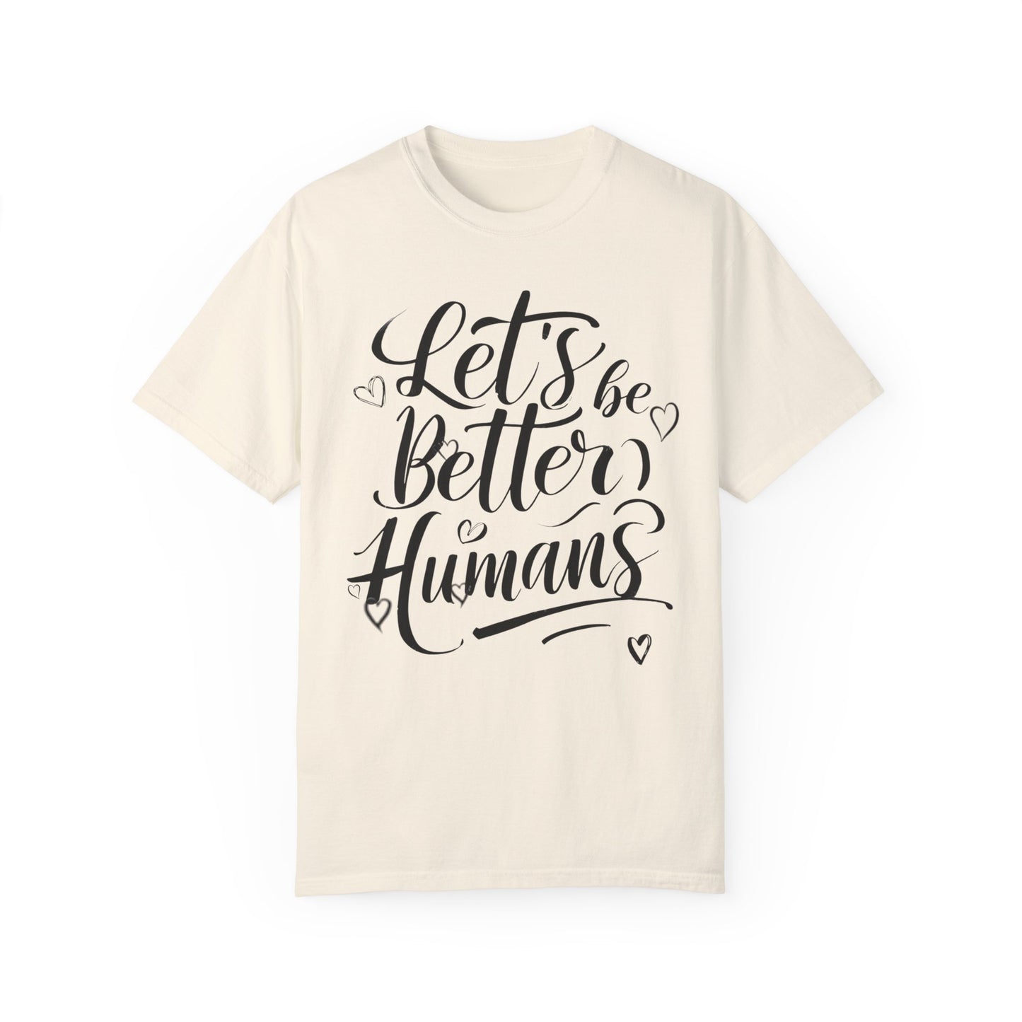 Better Humans T-Shirt