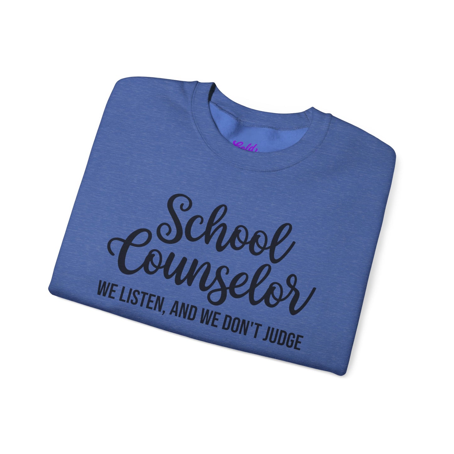 School Counselor Listen Don't Judge Crewneck Sweatshirt