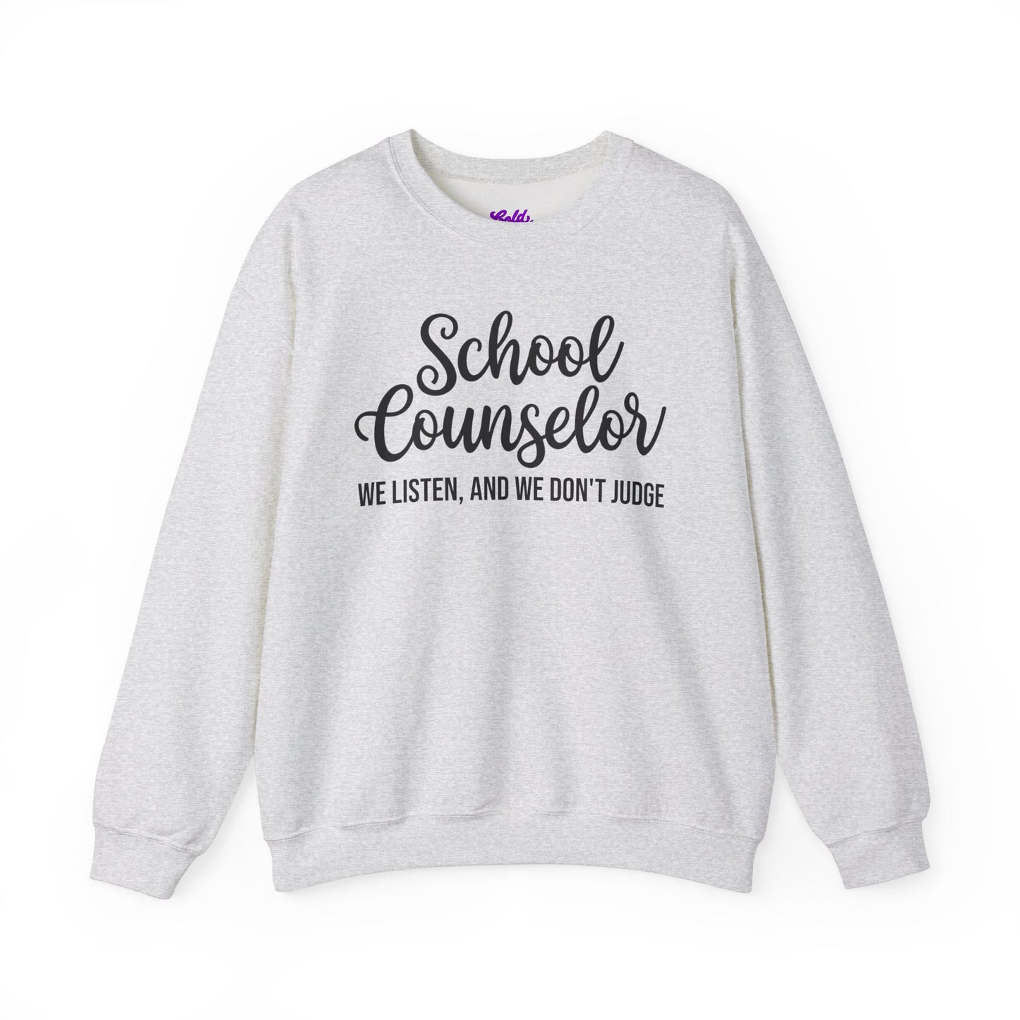 School Counselor Listen Don't Judge Crewneck Sweatshirt