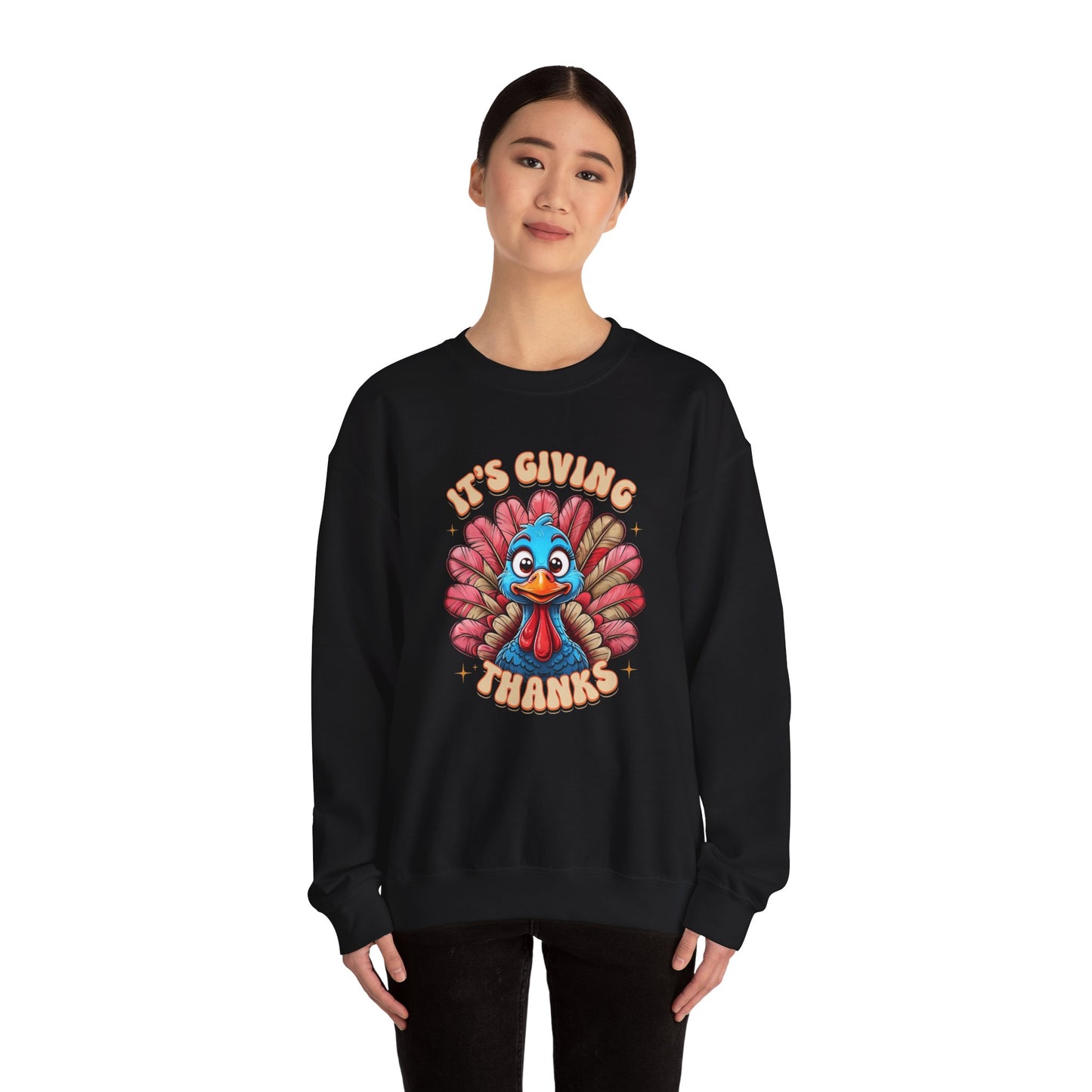 It's Giving Thanks - Thanksgiving Turkey Sweatshirt