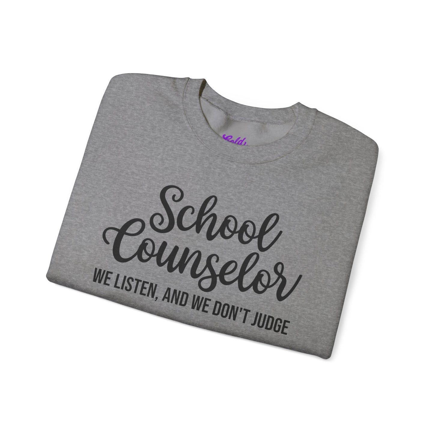 School Counselor Listen Don't Judge Crewneck Sweatshirt