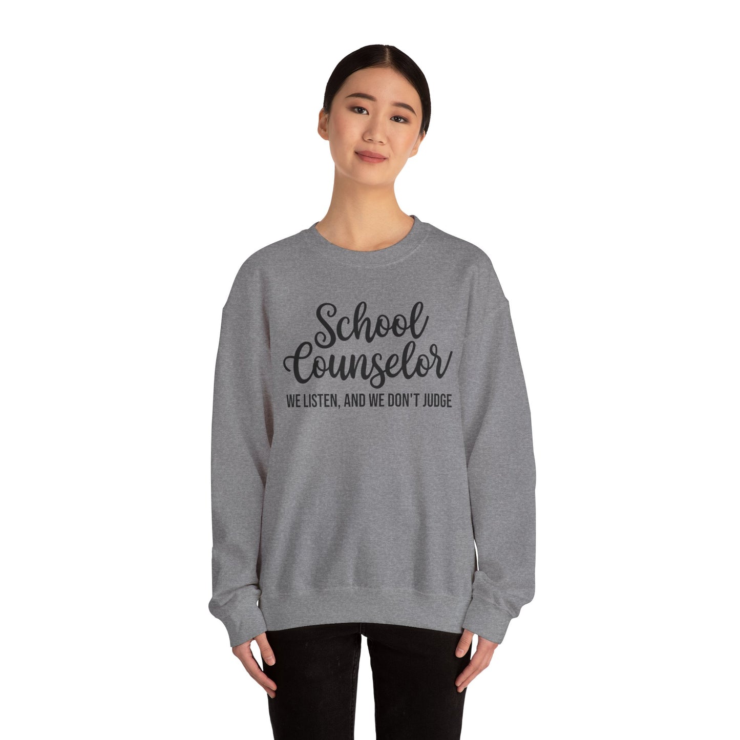 School Counselor Listen Don't Judge Crewneck Sweatshirt