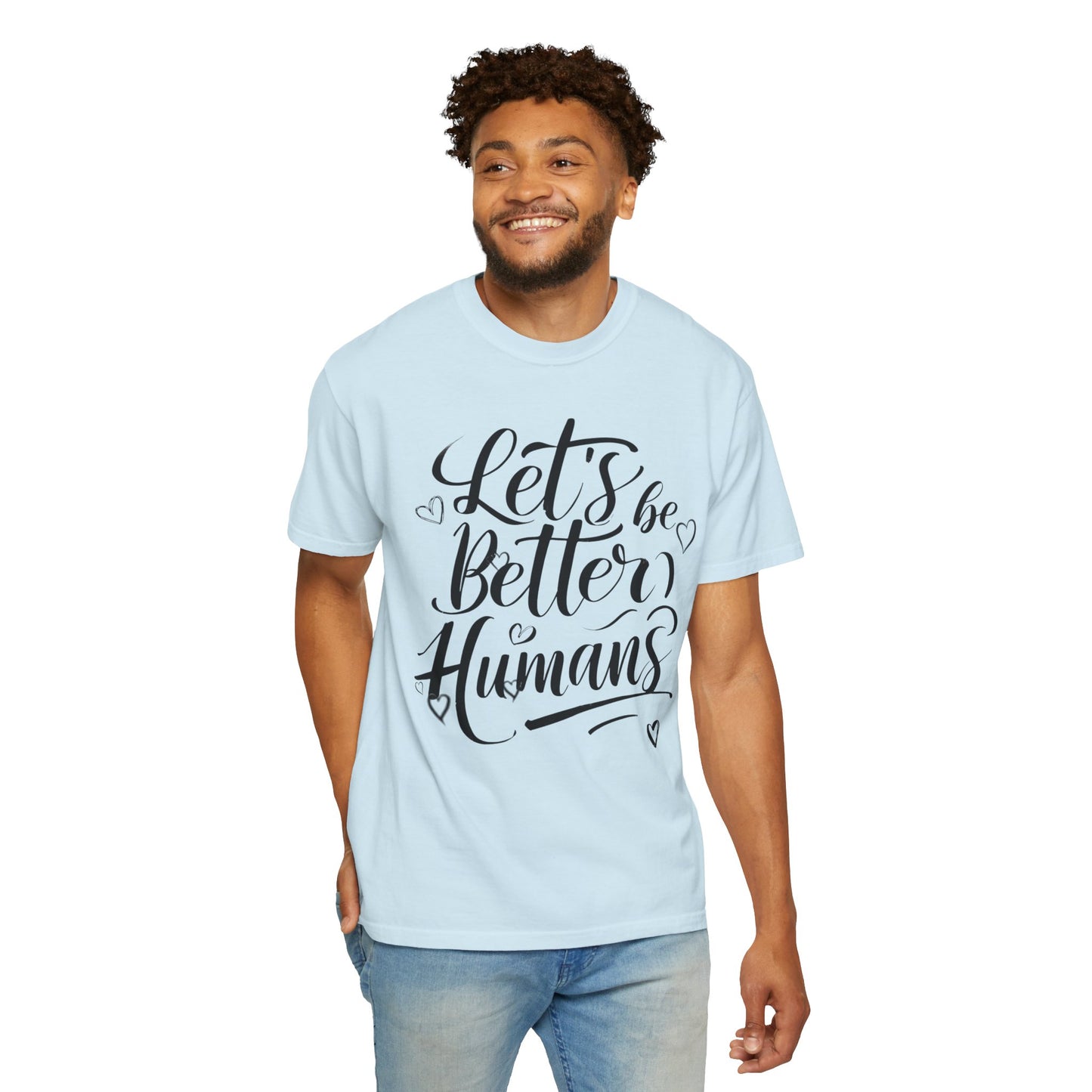 Better Humans T-Shirt