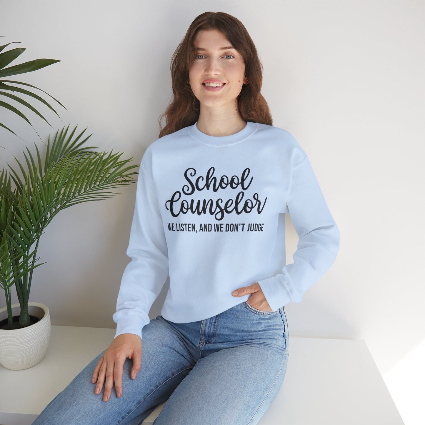 School Counselor Listen Don't Judge Crewneck Sweatshirt