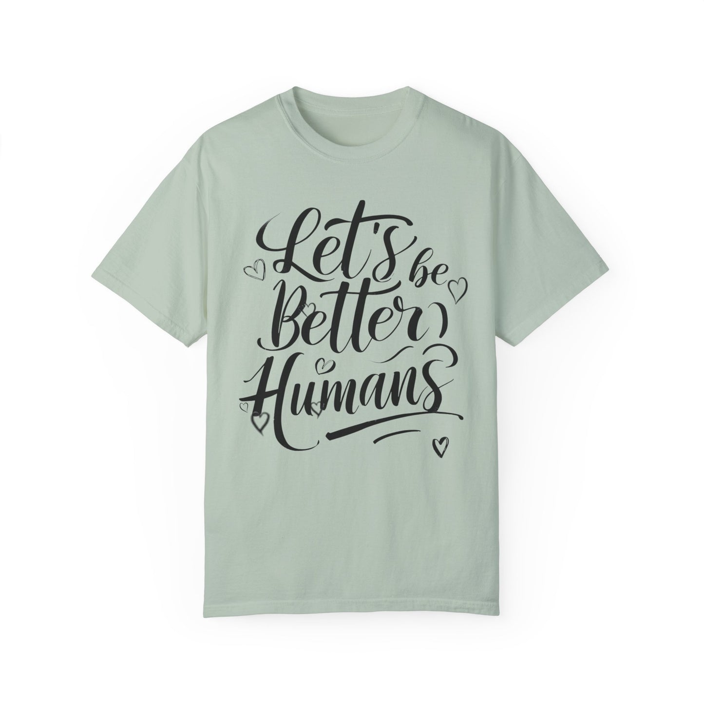 Better Humans T-Shirt